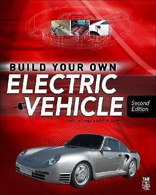Build your own electric vehicle 2nd edition