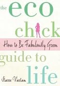 Eco chick guide to life