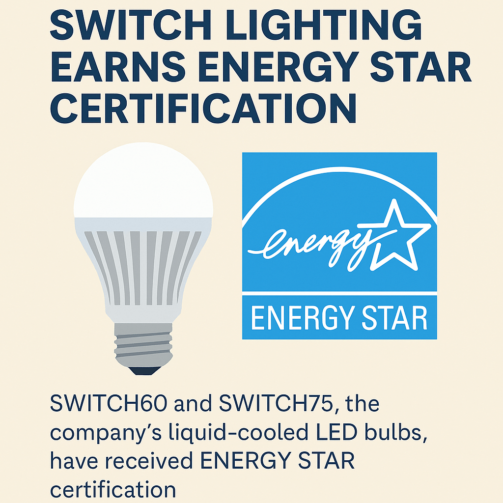 Digital graphic showing SWITCH60 and SWITCH75 LED bulbs earning ENERGY STAR certification, with an illustrated LED bulb and official ENERGY STAR logo on a light beige background.