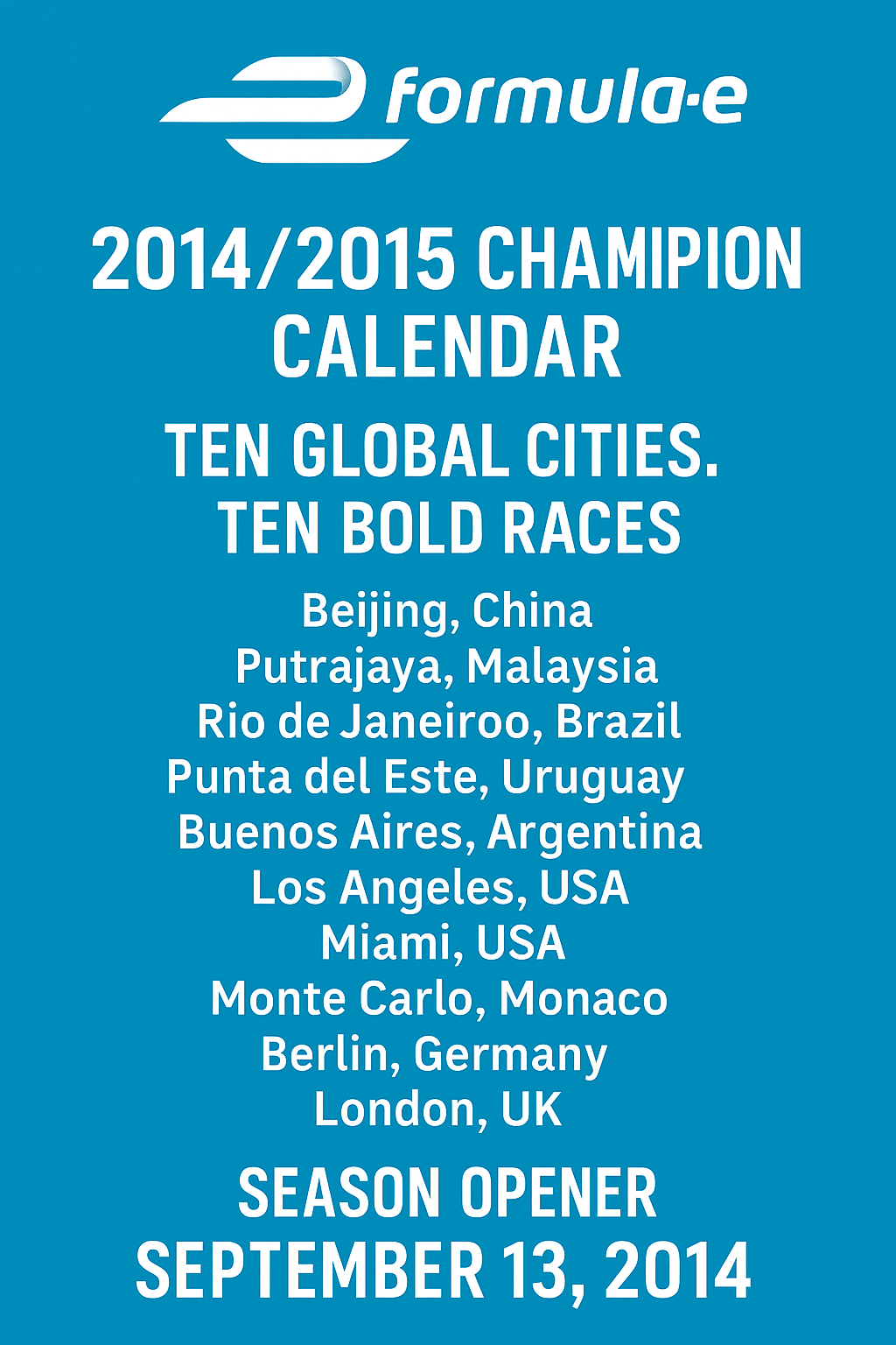 Promotional graphic listing the 2014/2015 FIA Formula E Championship calendar with ten global cities and the season opener date, set against an electric blue background.
